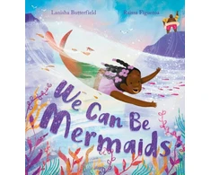 KNYGA Butterfield, Lanisha We Can Be Mermaids
