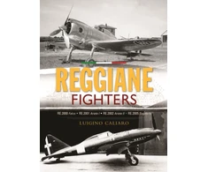 KNYGA Caliaro Luigino Reggiane Fighters: RE.2000 Falco, RE.2001 Ariete I, RE.2002 Ariete II, RE.2005 Sagittario