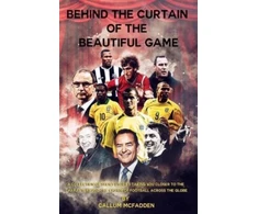 KNYGA Callum Mcfadden Behind the Curtain of the Beautiful Game