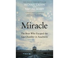 KNYGA CALVIN Miracle: The Boys Who Escaped the Gas Chamber in Auschwitz