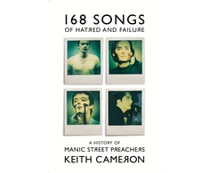 KNYGA Cameron Keith 168 Songs of Hatred and Failure, A History of Manic Street Preachers
