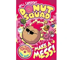 KNYGA Cameron Neill Donut Squad: Make a Mess! (a Phoenix Comic Book): the laugh-out-loud Sunday Times bestseller!