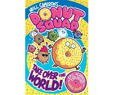 KNYGA Cameron, Neill Donut Squad: Take Over the World! (a Phoenix Comic Book) - shortlisted for the Waterstones Book of the Year 2025
