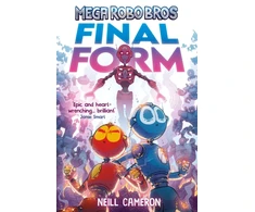KNYGA Cameron Neill Mega Robo Bros 8: Final Form (a Phoenix Comic Book)