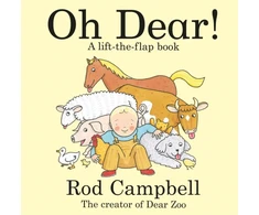 KNYGA Campbell, Rod Oh Dear!: A lift-the-flap farm book from the creator of Dear Zoo