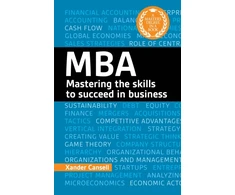 KNYGA Cansell Xander Degree in a Book: MBA: Mastering the Skills to Succeed in Business
