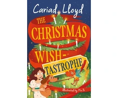 KNYGA Cariad Lloyd Christmas Wish-tastrophe, A magical festive adventure to entertain the whole family!