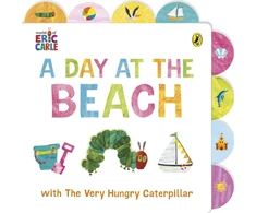 KNYGA Carle Eric Day at the Beach with The Very Hungry Caterpillar: Tabbed Board Book