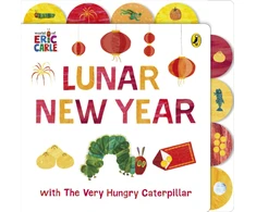 KNYGA Carle, Eric Lunar New Year with The Very Hungry Caterpillar: Tabbed Board book