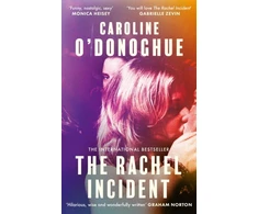 KNYGA Caroline Odonoghue Rachel Incident, The international bestseller - 'Funny, nostalgic, sexy' (Monica Heisey)