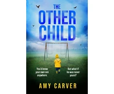 KNYGA Carver, Amy Other Child: A completely addictive psychological thriller with a heart-pounding twist