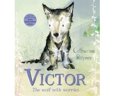 KNYGA Catherine Rayner Victor, the Wolf with Worries