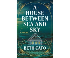 KNYGA Cato, Beth House Between Sea and Sky: A Novel