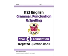 KNYGA Cgp Books KS2 English Year 4 Foundation Grammar, Punctuation &amp; Spelling Targeted Question Book w/Answers