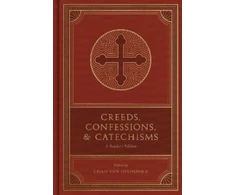 KNYGA Chad B. Van Dixhoorn Creeds, Confessions, and Catechisms