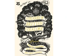 KNYGA Chainey, Dee Dee Treasury of British Folklore: Maypoles, Mandrakes and Mistletoe