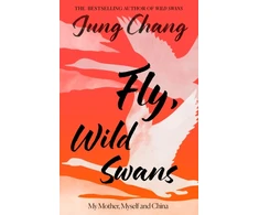 KNYGA Chang Jung Fly, Wild Swans: My Mother, Myself and China