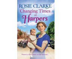 KNYGA Changing Times at Harpers, Another instalment in Rosie Clarke's historical saga series