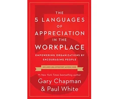 KNYGA Chapman, Gary D 5 Languages of Appreciation in the Workplace