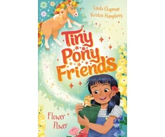 KNYGA Chapman, Linda Tiny Pony Friends: Flower Power: Book 3