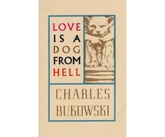 KNYGA Charles Bukowski Love is a Dog From Hell