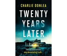 KNYGA Charlie Donlea Twenty Years Later, An unputdownable cold case murder mystery with a jaw dropping finale