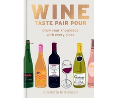 KNYGA Charlotte Kristensen Wine: Taste Pair Pour, Grow your knowledge with every glass