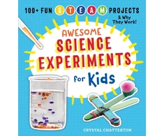 KNYGA Chatterton, Crystal Awesome Science Experiments for Kids: 100+ Fun STEM / STEAM Projects and Why They Work