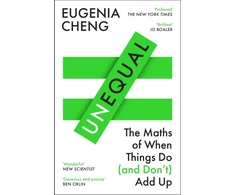 KNYGA Cheng, Eugenia Unequal: The Maths of When Things Do and Don’t Add Up