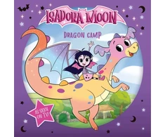 KNYGA Children's, Oxford Isadora Moon: Dragon Camp (Exciting picture book retelling Isadora's on-screen adventures, perfect for fans aged 4-6)