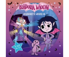 KNYGA Children's, Oxford Isadora Moon: Mignonette Moves In (An exciting picture book retelling of Isadora's on-screen adventures, perfect for fans aged 4-6)