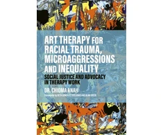 KNYGA Chioma Anah Art Therapy for Racial Trauma, Microaggressions and Inequality