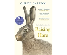 KNYGA Chloe Dalton Raising Hare, The heart-warming true story of an unlikely friendship