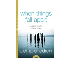 KNYGA Chodron Pema When Things Fall Apart: Heart Advice for Difficult Times