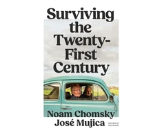KNYGA Chomsky, Noam; Mujica, Jose Surviving the 21st Century