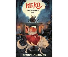 KNYGA Chrimes, Penny Hero the Highway Girl