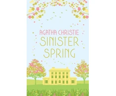 KNYGA Christie Agatha SINISTER SPRING: Murder and Mystery from the Queen of Crime