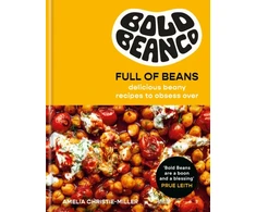 KNYGA Christie-Miller, Amelia Full of Beans: Delicious Beany Recipes to Obsess Over