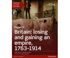 KNYGA Christie, Nikki; Christie, Brendan Edexcel A Level History, Paper 3: Britain: losing and gaining an empire, 1763-1914 Student Book + ActiveBook