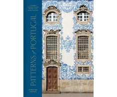 KNYGA Christine Chitnis Patterns of Portugal, A Journey Through Colors, History, Tiles, and Architecture