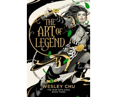 KNYGA Chu, Wesley Art of Legend: The epic conclusion to the acclaimed War Arts Saga trilogy