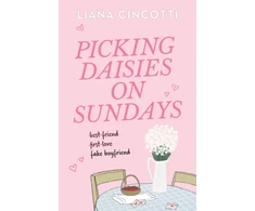 KNYGA Cincotti, Liana Picking Daisies on Sundays: The hopelessly romantic romcom readers everywhere are falling head over heels for