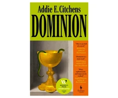 KNYGA Citchens, Addie E. Dominion: A Novel