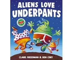 KNYGA Claire Freedman Aliens Love Underpants!