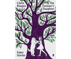 KNYGA Claire Keegan Forester's Daughter, Faber Stories