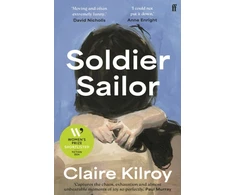 KNYGA Claire Kilroy Soldier Sailor, 'Intense, furious, moving and often extremely funny.' DAVID NICHOLLS