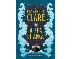 KNYGA Clare, Cassandra Sea Change: A Shadowhunters novella