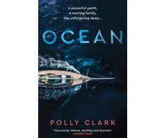 KNYGA Bookshop Clark Polly Ocean: The new novel from the prize-winning author of Larchfield