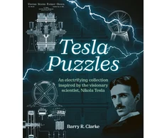 KNYGA Clarke Barry R Tesla Puzzles: An electrifying collection inspired by the visionary scientist, Nikola Tesla