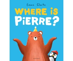 KNYGA Clarke Emma Where is Pierre?: A dazzlingly sweet and funny penguin adventure!